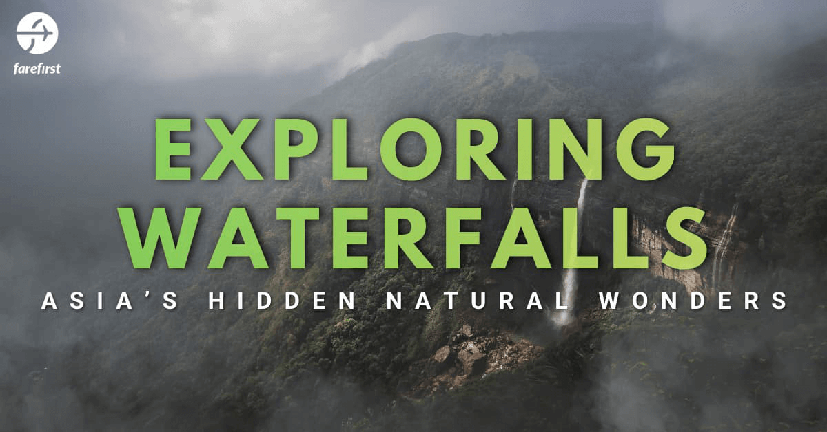 Exploring Waterfalls: Asia’s Hidden Natural Wonders